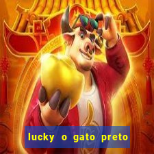 lucky o gato preto filme completo dublado download